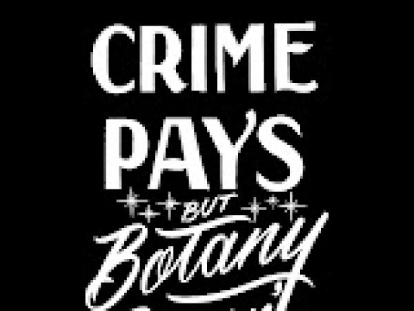 Crime Pays But Botany Doesn't lgo
