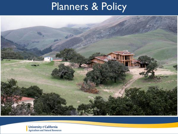 The focus for the Planners group is on planning for oak woodland conservation. Here, we highlight the book called A Planner’s Guide for Oak Woodlands. There’s also a great webinar series associate with that book. So, if you are more of an audio learner, this might be a great resource for you. slide8_1.jpg
